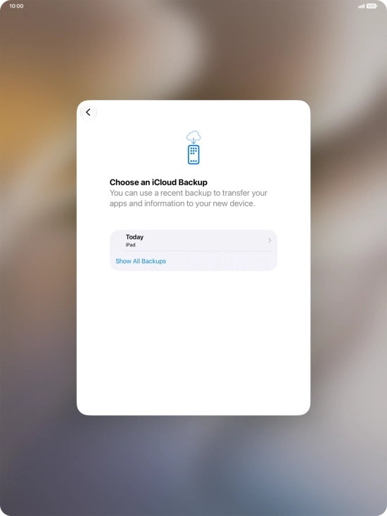Press the required backup and your tablet restores the content of the selected backup. Subsequently, follow the instructions on the screen to set up your tablet and prepare it for use.