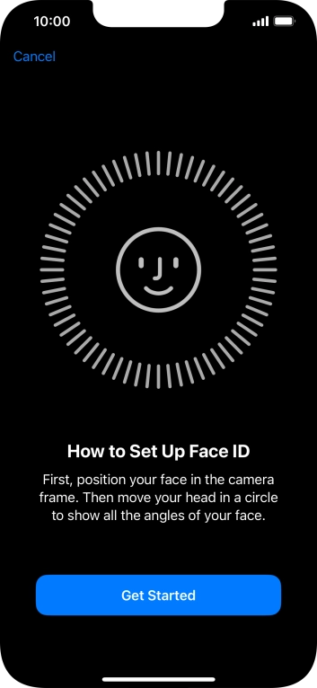 Press Get Started and follow the instructions on the screen to set up Face ID.