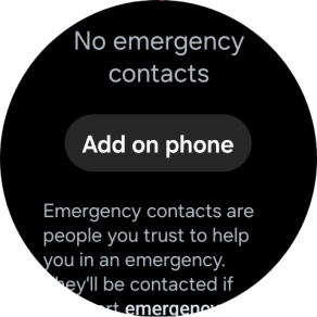 Press Add on phone and follow the instructions on your phone to set your emergency contacts.