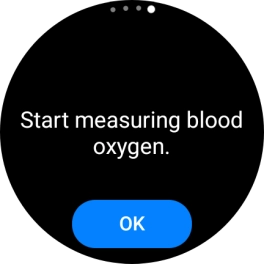 Press OK and wait while your smartwatch measures your blood oxygen level.
