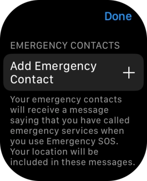Press Add Emergency Contact and follow the instructions on the screen to key in your emergency info and emergency contacts.