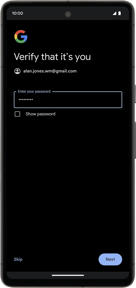 On your phone: Key in the password for your Google account and press Next.