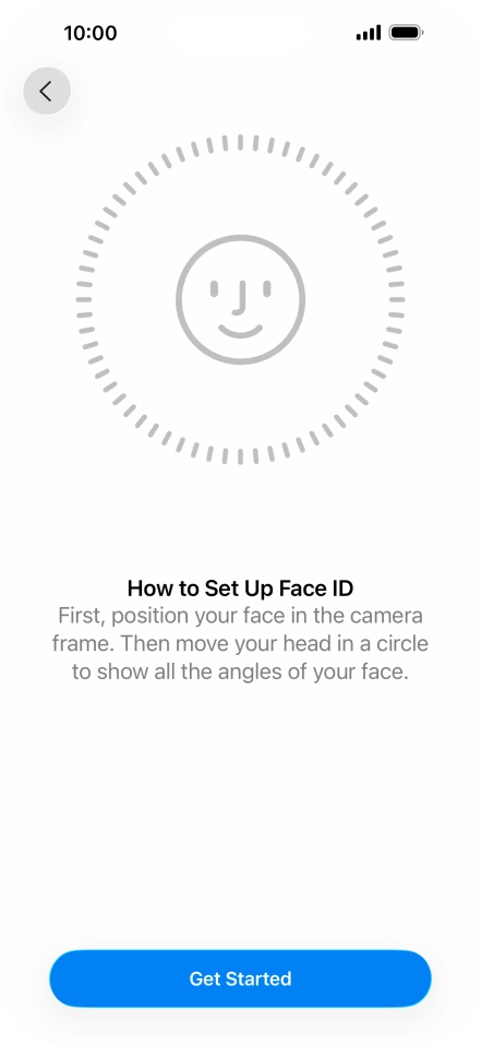 Press Get Started and follow the instructions on the screen to set up Face ID.