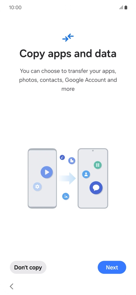 You can transfer the contents of another phone to your phone when it's activated for the first time and after a factory reset. When this screen is displayed, your phone is ready to transfer contents from another phone.