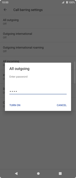 Key in your barring password and press TURN ON.