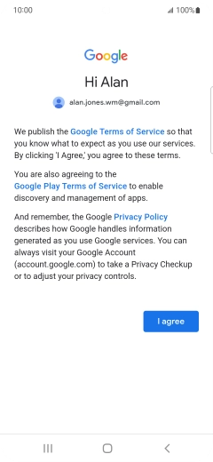 Press I agree and follow the instructions on the screen to select settings for your Google account.