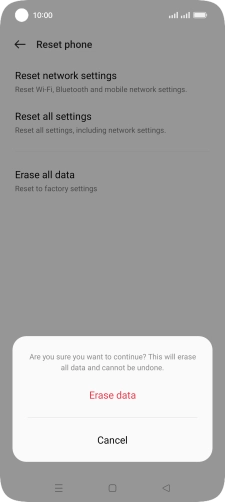 Press Erase data. Wait a moment while the factory default settings are restored. Follow the instructions on the screen to set up your phone and prepare it for use.