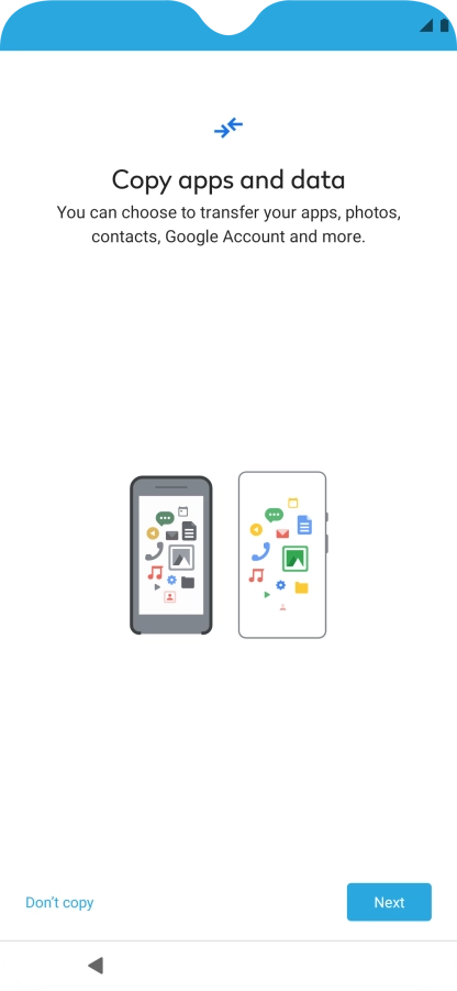 You can transfer the contents of another phone to your phone when it's activated for the first time and after a factory reset. When this screen is displayed, your phone is ready to transfer contents from another phone.