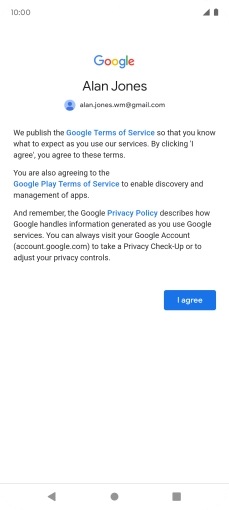 Press I agree and follow the instructions on the screen to select settings for your Google account.