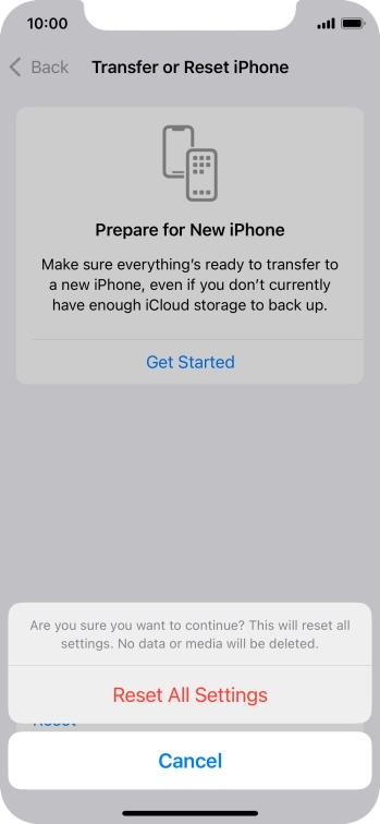 Press Reset All Settings. Wait a moment while the factory default settings are restored. Follow the instructions on the screen to set up your phone and prepare it for use.