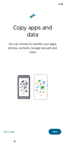 You can transfer the contents of another phone to your phone when it's activated for the first time and after a factory reset. When this screen is displayed, your phone is ready to transfer contents from another phone.