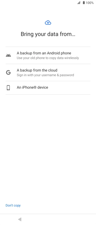 Select the required setting and follow the instructions on the screen to transfer the content from the other phone and finish the activation of your phone.