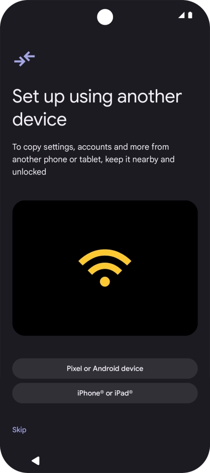 You can transfer the contents of another phone to your phone when it's activated for the first time and after a factory reset. When this screen is displayed, your phone is ready to transfer contents from another phone.
