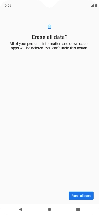Press Erase all data. Wait a moment while the factory default settings are restored. Follow the instructions on the screen to set up your phone and prepare it for use.