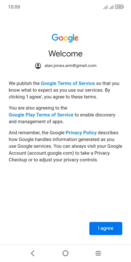 Press I agree and follow the instructions on the screen to select settings for your Google account.
