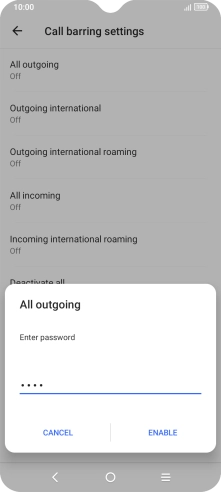 Key in your barring password and press ENABLE.