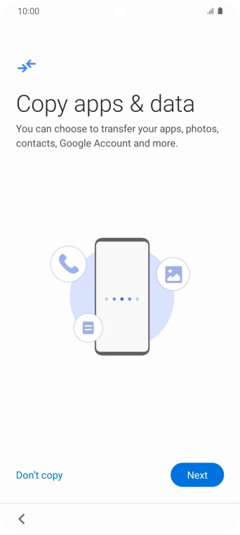 You can transfer the contents of another phone to your phone when it's activated for the first time and after a factory reset. When this screen is displayed, your phone is ready to transfer contents from another phone.