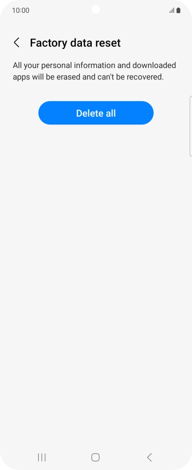 Press Delete all. Wait a moment while the factory default settings are restored. Follow the instructions on the screen to set up your phone and prepare it for use.