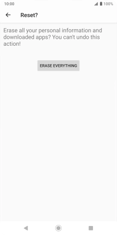 Press ERASE EVERYTHING. Wait a moment while the factory default settings are restored. Follow the instructions on the screen to set up your phone and prepare it for use.