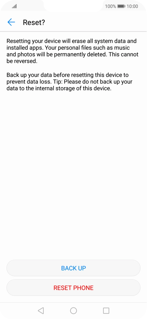 Press RESET PHONE. Wait a moment while the factory default settings are restored. Follow the instructions on the screen to set up your phone and prepare it for use.