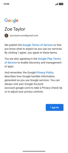 Press I agree and follow the instructions on the screen to select settings for your Google account.
