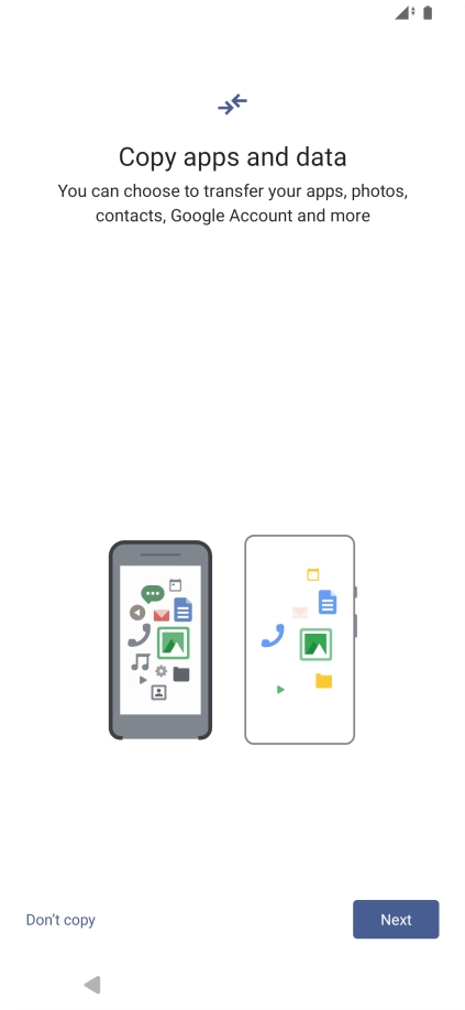 You can transfer the contents of another phone to your phone when it's activated for the first time and after a factory reset. When this screen is displayed, your phone is ready to transfer contents from another phone.