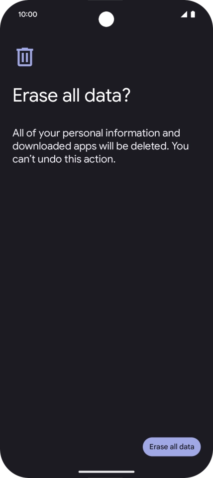 Press Erase all data. Wait a moment while the factory default settings are restored. Follow the instructions on the screen to set up your phone and prepare it for use.