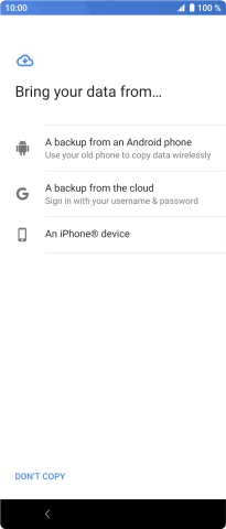 Select the required setting and follow the instructions on the screen to transfer the content from the other phone and finish the activation of your phone.