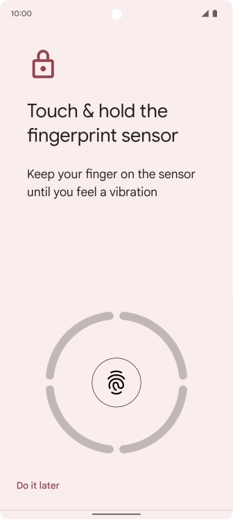 Follow the instructions on the screen to create the phone lock code using your fingerprint.