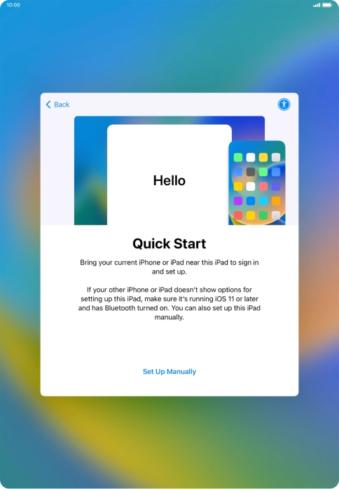 Follow the instructions on the screen to transfer content from another device running iOS 11 or later or press Set Up Manually.