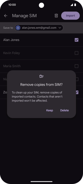 If you want to keep the copied contacts your SIM, press Keep.
