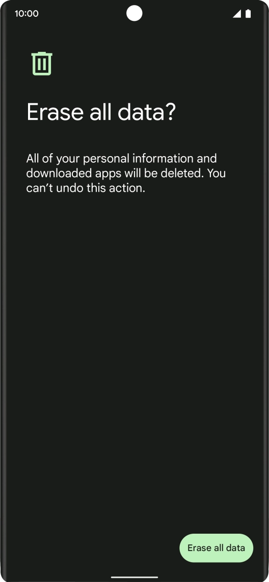 Press Erase all data. Wait a moment while the factory default settings are restored. Follow the instructions on the screen to set up your phone and prepare it for use.