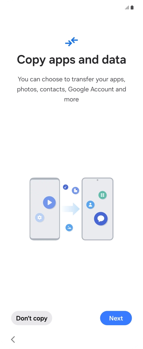 You can transfer the contents of another phone to your phone when it's activated for the first time and after a factory reset. When this screen is displayed, your phone is ready to transfer contents from another phone.