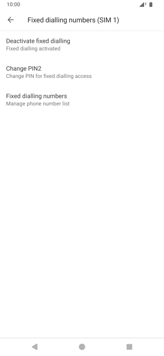 Press Deactivate fixed dialling to turn off fixed dialling.