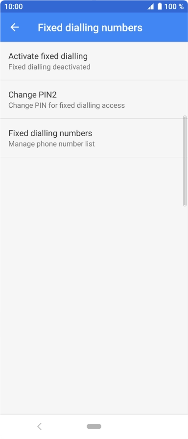 Press Activate fixed dialling to turn on fixed dialling.