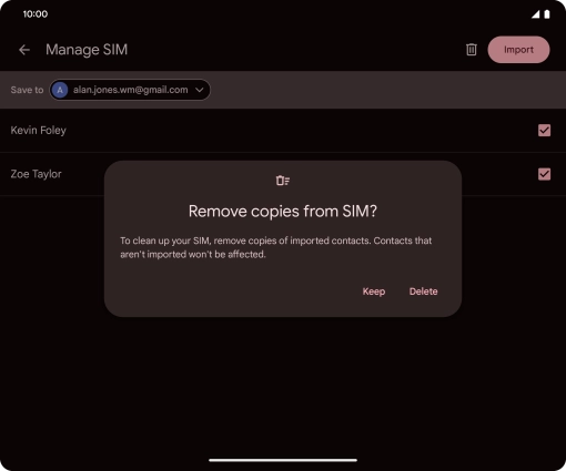 If you want to keep the copied contacts your SIM, press Keep.