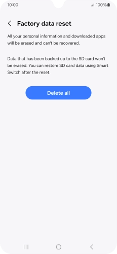 Press Delete all. Wait a moment while the factory default settings are restored. Follow the instructions on the screen to set up your phone and prepare it for use.