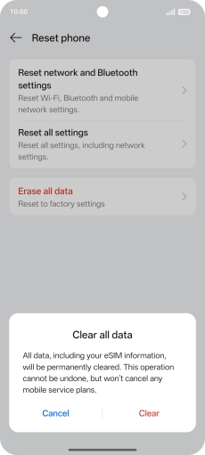 Press Clear. Wait a moment while the factory default settings are restored. Follow the instructions on the screen to set up your phone and prepare it for use.