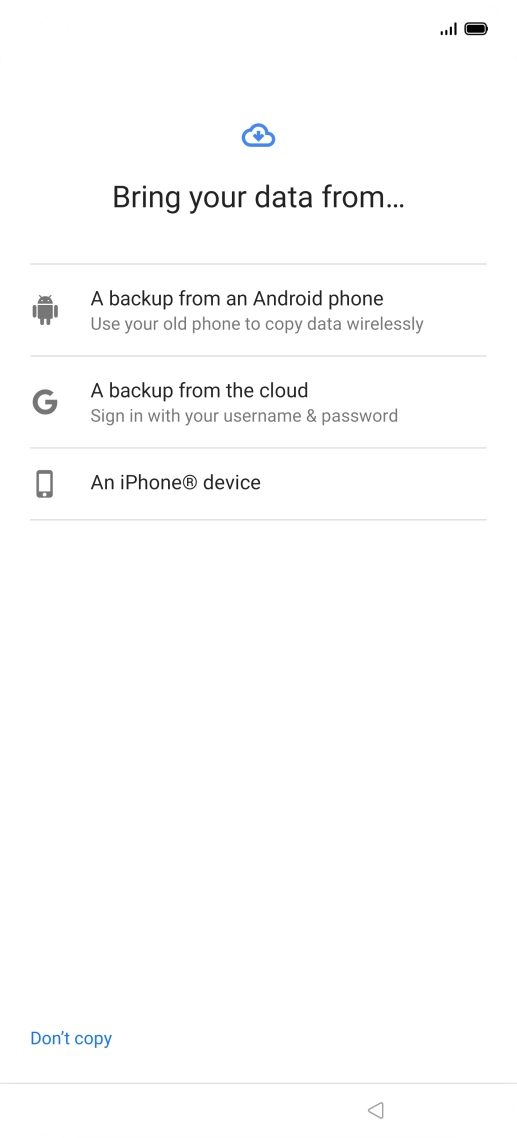 Press the required transfer method and follow the instructions on the screen to transfer content from another phone.
