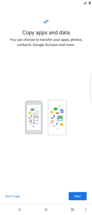 You can transfer the contents of another phone to your phone when it's activated for the first time and after a factory reset. When this screen is displayed, your phone is ready to transfer contents from another phone.