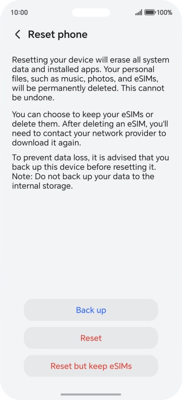 Press Reset. Wait a moment while the factory default settings are restored. Follow the instructions on the screen to set up your phone and prepare it for use.