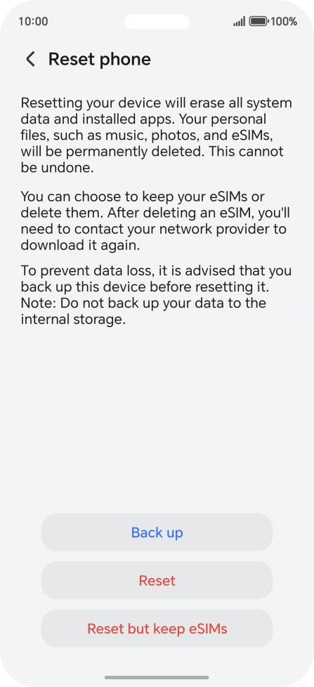 Press Reset. Wait a moment while the factory default settings are restored. Follow the instructions on the screen to set up your phone and prepare it for use.