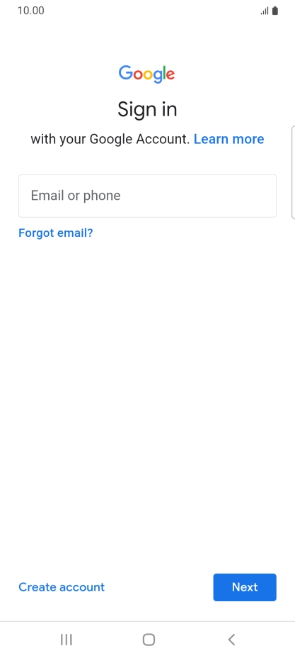 If you don't have a Google account, press Create account and follow the instructions on the screen to create an account.