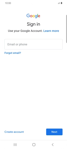 If you don't have a Google account, press Create account and follow the instructions on the screen to create an account.