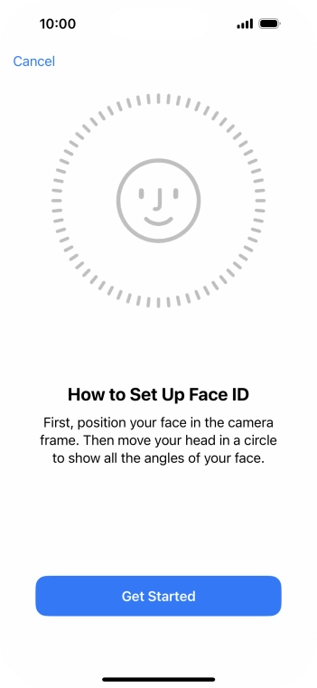 Press Get Started and follow the instructions on the screen to set up Face ID.