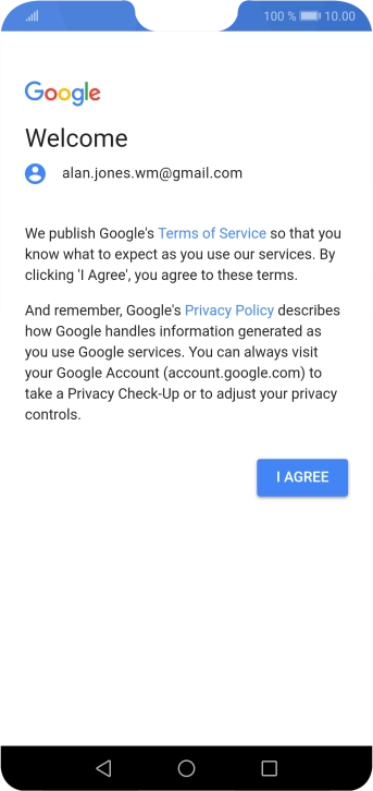 Press I AGREE and follow the instructions on the screen to select settings for your Google account.
