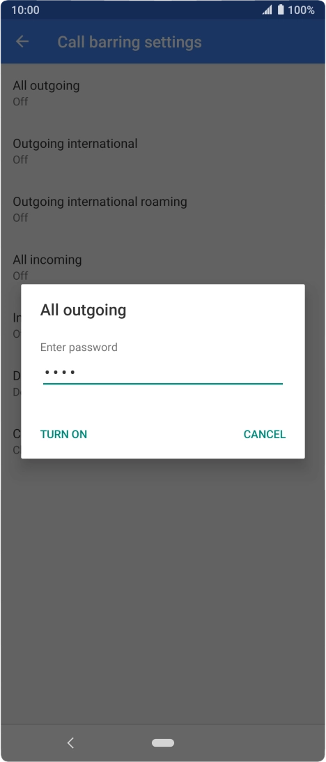 Key in your barring password and press TURN ON.