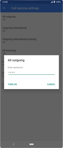 Key in your barring password and press TURN ON.