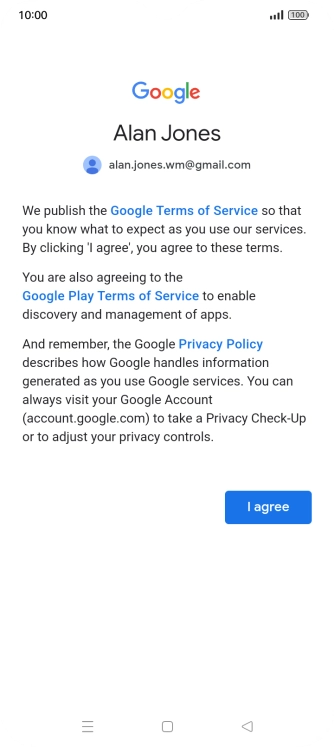 Press I agree and follow the instructions on the screen to select settings for your Google account.