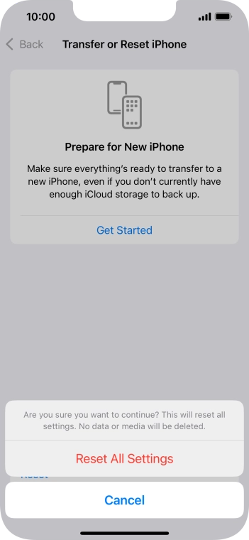 Press Reset All Settings. Wait a moment while the factory default settings are restored. Follow the instructions on the screen to set up your phone and prepare it for use.